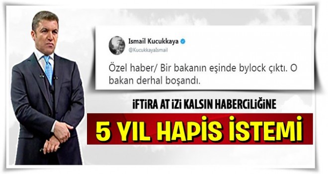 İsmail Küçükkaya'ya istenen ceza belli oldu