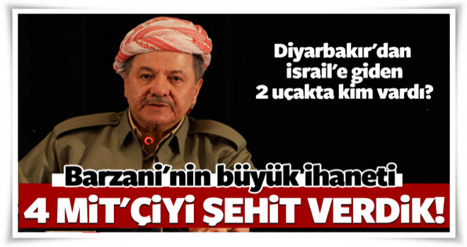 Barzani'nin büyük İHANETİ !