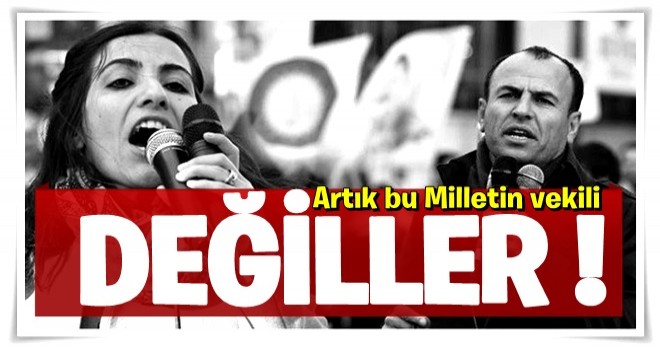 Artık bu milletin vekili değiller !