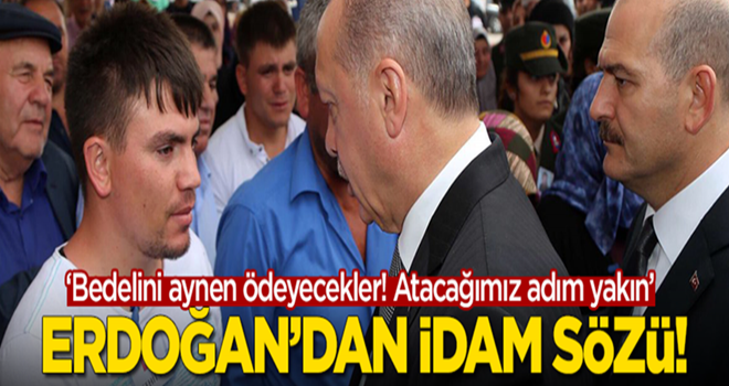 Erdoğan'dan şehit cenazesinde idam SÖZÜ..