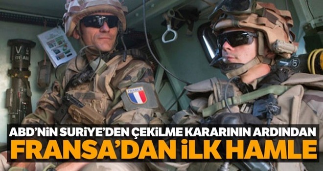 ABD'nin Suriye'den çekilme kararının ardından Fransa'dan açıklama