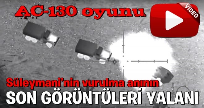 Kasım Süleymani’nin vurulma anını gösterdiği iddiasıyla paylaşılan video ''Oyundan''