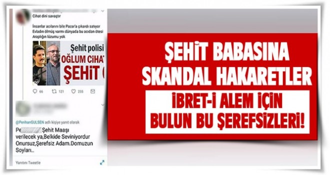 Şehit babasına ağıza alınmayacak laflar