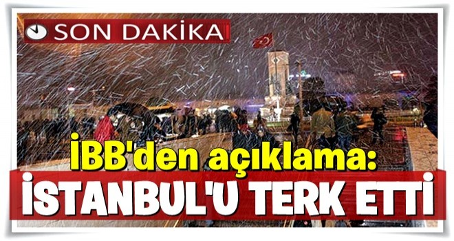 İBB'den açıklama: Yağış İstanbul'u terk etti