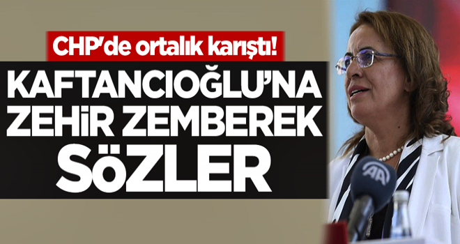 CHP karıştı! Canan Kaftancıoğlu'na zehir zemberek sözler