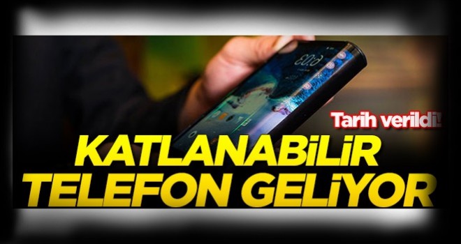 İlk katlanabilir telefon geliyor! Tarih verildi