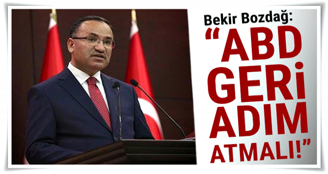 Bozdağ: ABD yönetimi geri adım atmalıdır