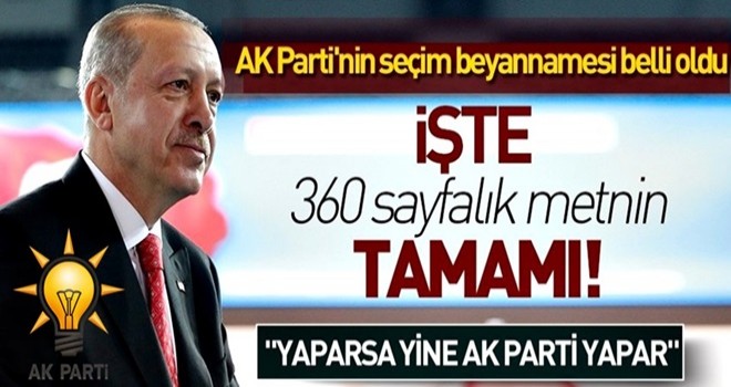 İşte AK Parti'nin seçim beyannamesinin tam metni .