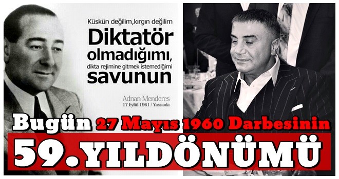 Bugün 27 Mayıs 1960 Darbesinin 59. Yıldönümü