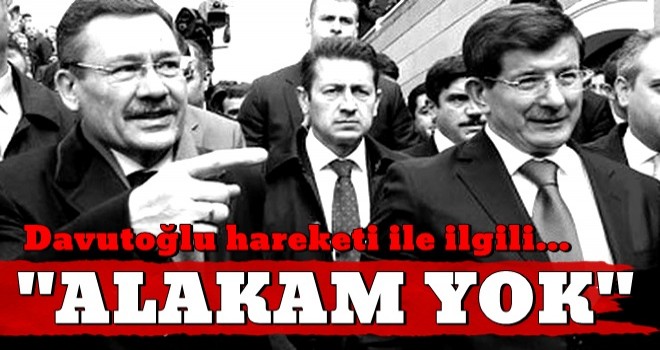 Melih Gökçek: Davutoğlu ile alakam yok