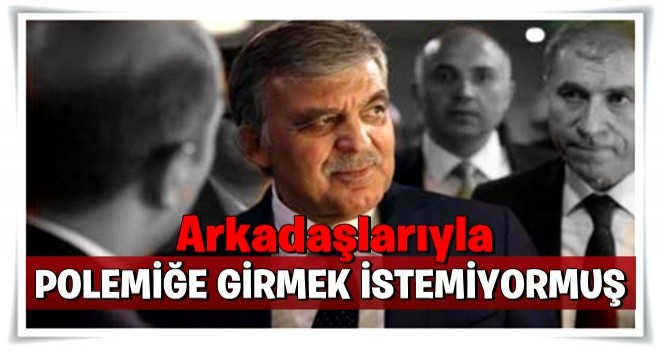 Abdullah Gül, eleştiriler sonrası ilk kez konuştu!