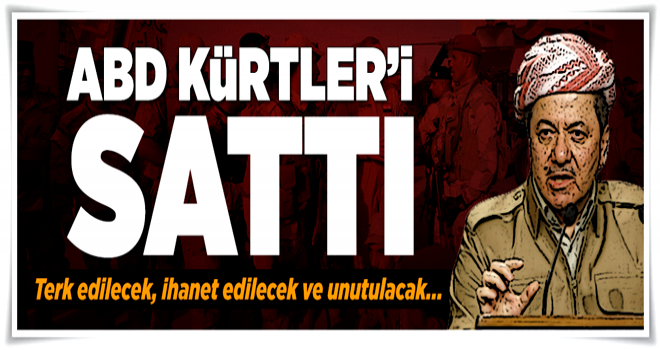 ABD Kürtler'i sattı .