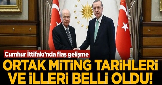 Cumhur İttifakı'nın ortak miting yapacağı tarihler ve iller belli oldu