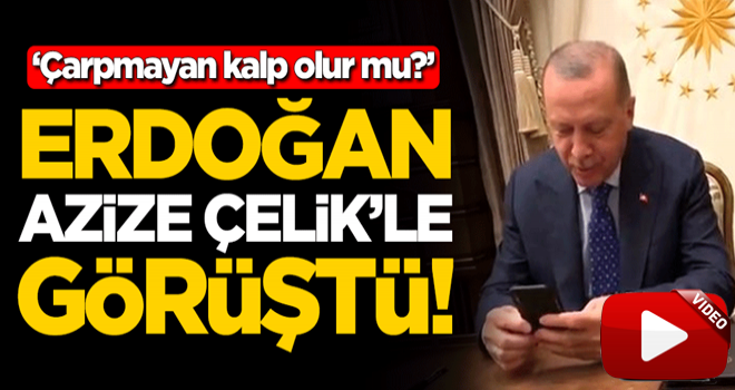 Başkan Erdoğan, Elazığ depreminin simgesi Azize Çelik ile görüştü! 'Çarpmayan kalp olur mu?'