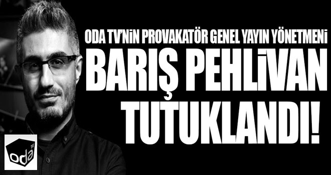 Barış Pehlivan tutuklandı