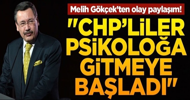 Melih Gökçek'ten olay paylaşım! "CHP'liler psikoloğa gitmeye başladı"