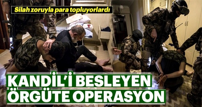 Kandil’i besleyen örgüte operasyon