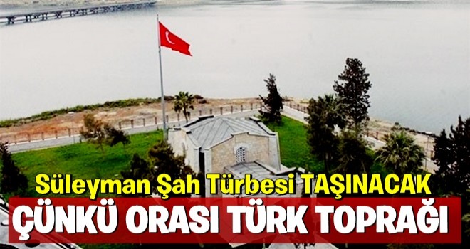 Türkiye: Süleyman Şah Türbesi eski yerine taşınacak