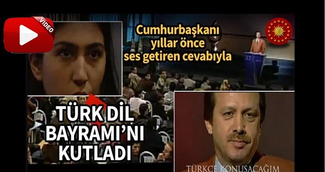 Başkan Erdoğan'dan yıllar önce ses getiren cevabıyla Türk Dil Bayramı'nı kutladı...