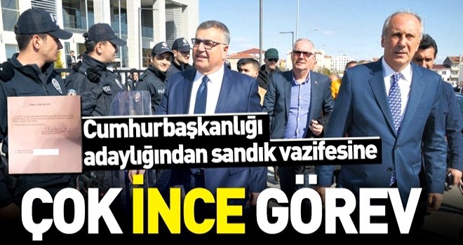 Muharrem İnce Kırklareli'nde yapılacak oy sayımında sandık görevlisi oldu .