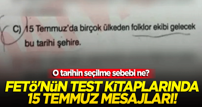 O tarihin seçilme sebebi ne? FETÖ'nün test kitaplarında 15 Temmuz mesajları!