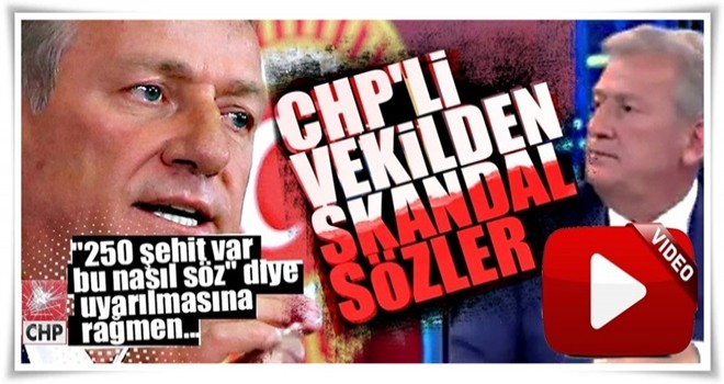 CHP'li vekilden skandal sözler!