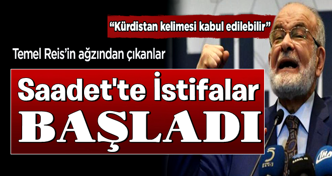 Saadet Partisi'nde deprem! Partiden ve başkanlıktan istifa etti