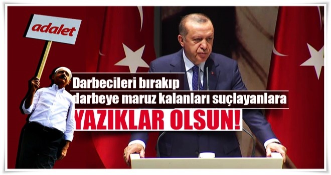 Cumhurbaşkanı Erdoğan: Yazıklar olsun