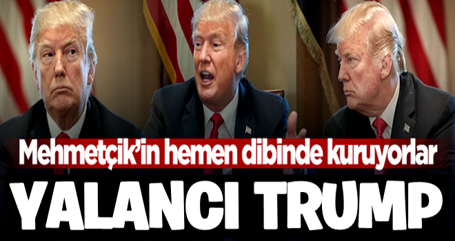 Trump yalan söylüyor...Yine gönderecek!