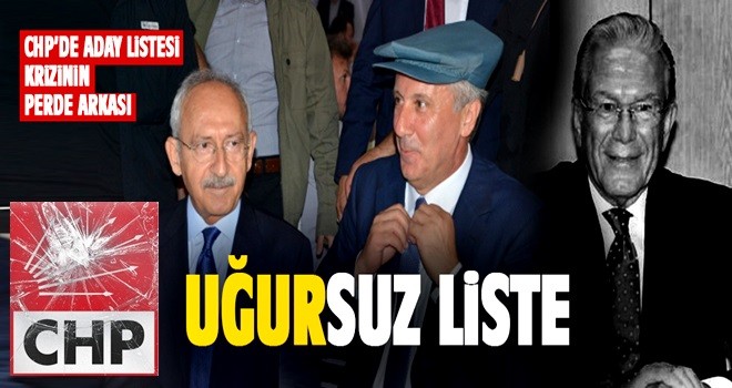 CHP'deki aday listesi krizinin perde arkası