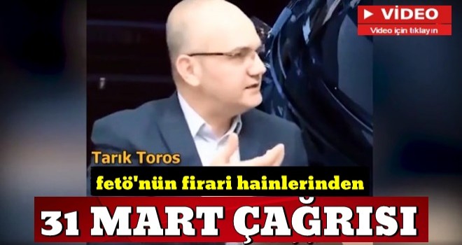 FETÖ firarilerinden skandal '31 Mart' çağrısı!