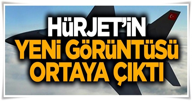 Yerli jet uçağı Hürjet'in yeni görüntüsü ortaya çıktı