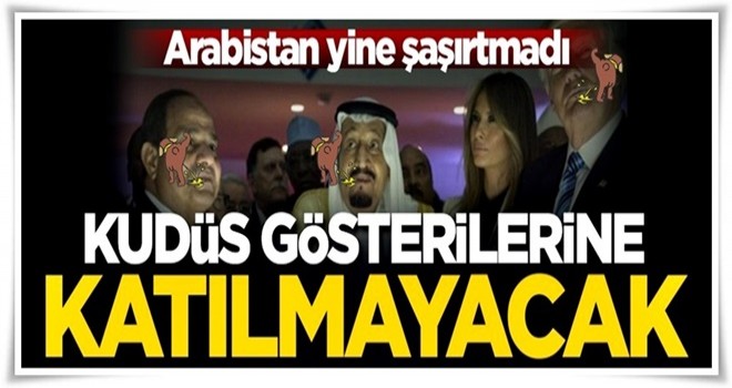 Arabistan patron sözü tutuyor! Kudüs gösterilerine katılmayacak... Yayın yasağı geldi...