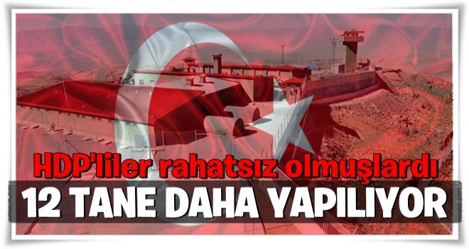 HDP rahatsız olmuştu! 12 tane daha yapılıyor