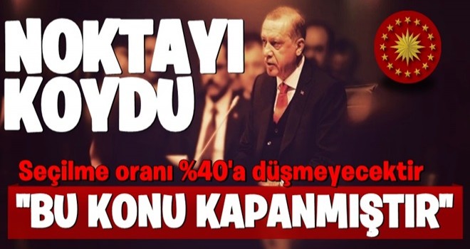 Cumhurbaşkanı Erdoğan, 40+1 tartışmasına noktayı koydu