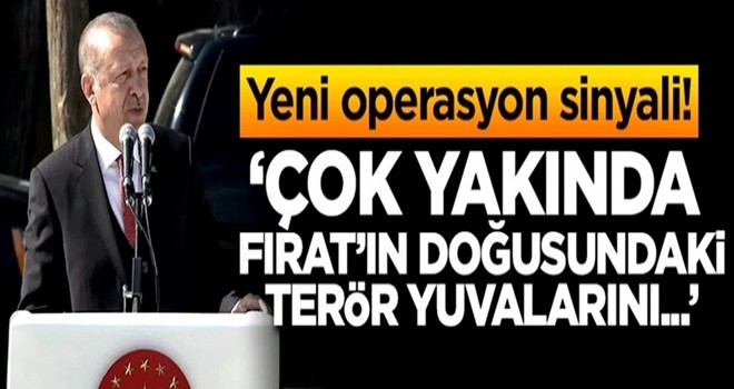 Cumhurbaşkanı Erdoğan'dan yeni operasyon sinyali