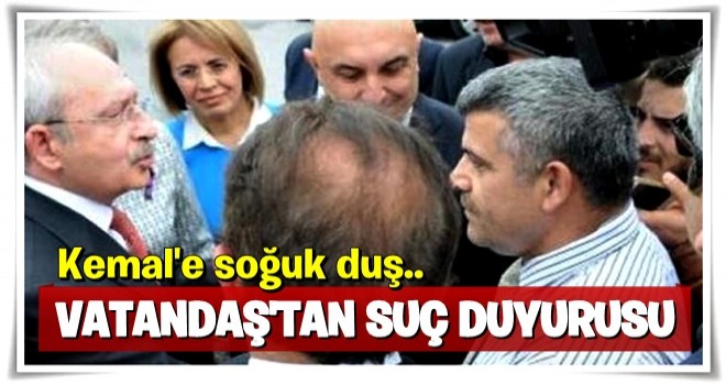 Vatandaştan Kılıçdaroğlu'na suç duyurusu