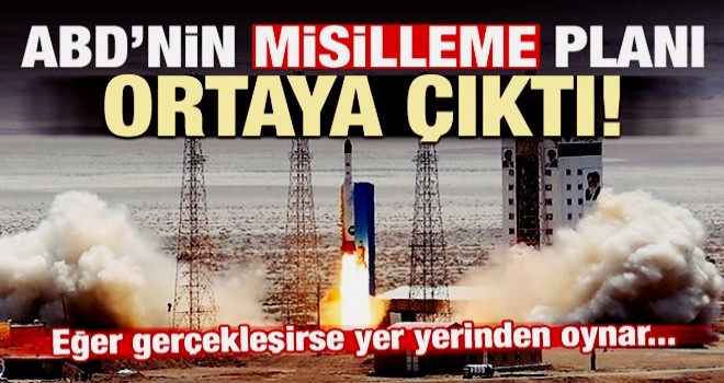 ABD'nin misilleme planı ortaya çıktı! Gerçekleşirse yer yerinden oynar