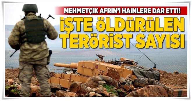 TSK'dan Afrin açıklaması! İşte öldürülen terörist sayısı .