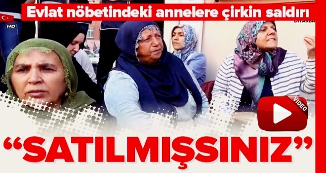 Diyarbakır'da evlatlarını bekleyen acılı ailelere çirkin saldırı .