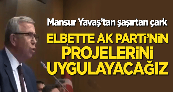 Mansur Yavaş: Elbette AK Parti'nin projelerini uygulayacağız