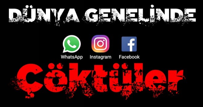 WhatsApp, Facebook ve Instagram neden çöktü?