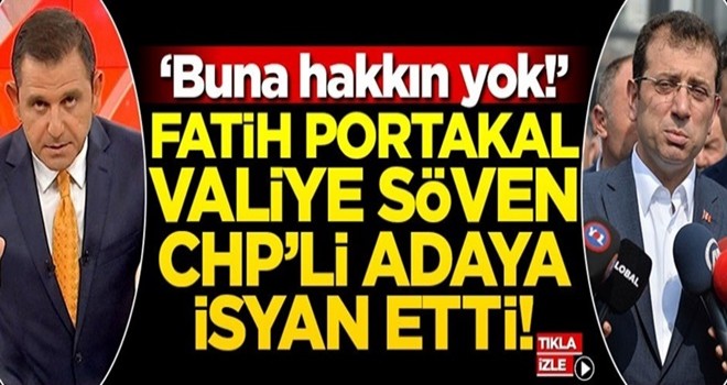 Fatih Portakal, valiye söven İmamoğlu’na isyan etti! “Buna hakkın yok!”