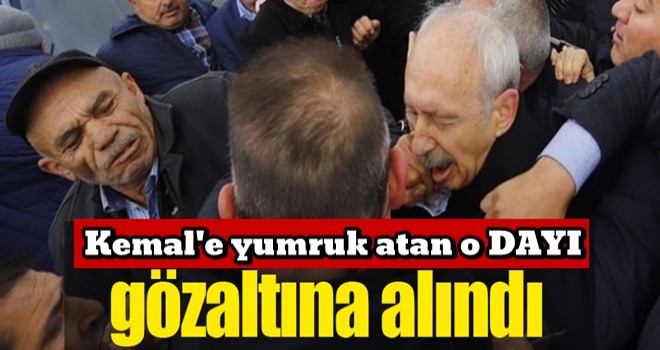 Kılıçdaroğlu'na yumruk atan kişi adliyede!