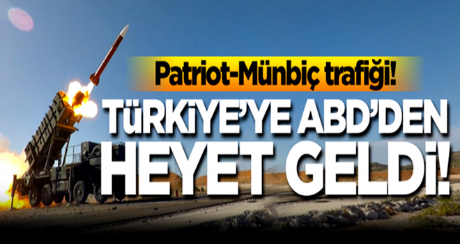 Patriot-Münbiç trafiği! Türkiye'ye heyet geldi!