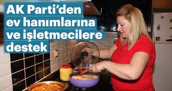 Ev hanımlarına ve İşletmelere destek